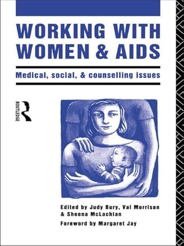 Stock image for Working with Women and AIDS: Medical, Social and Counselling Issues for sale by Books From California