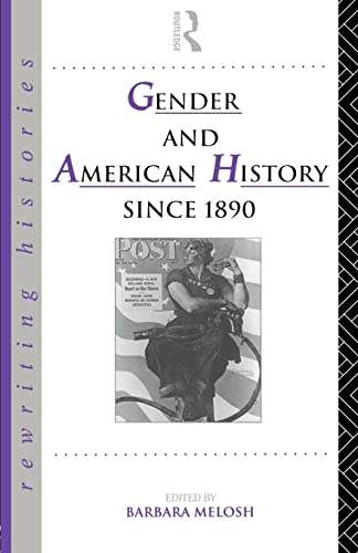 Gender and American History Since 1890. [Rewriting Histories]