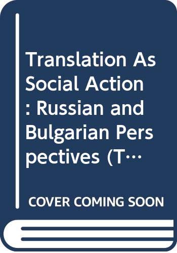 9780415076951: Translation as Social Action: Russian and Bulgarian Perspectives (Translation Studies)