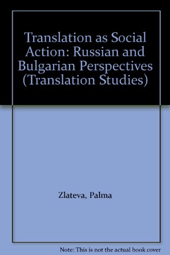 Stock image for Translation as Social Action: Russian and Bulgarian Perspectives (Translation Studies) for sale by Phatpocket Limited