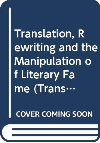 Imagen de archivo de Translation, Rewriting and the Manipulation of Literary Fame (Translation Studies) a la venta por HPB-Red