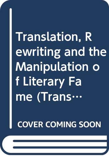 9780415077002: Translation, Rewriting and the Manipulation of Literary Fame (Translation Studies)