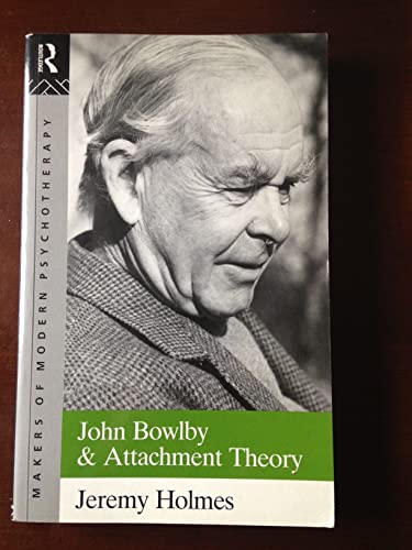 Beispielbild fr John Bowlby and Attachment Theory (Makers of Modern Psychotherapy) zum Verkauf von WorldofBooks