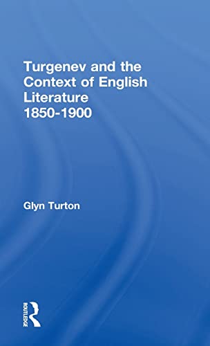 Beispielbild fr Turgenev and the Context of English Literature 1850-1900 zum Verkauf von Chiron Media