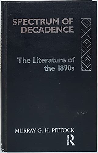 Stock image for Spectrum of Decadence: Literature of the 1890s for sale by Anybook.com