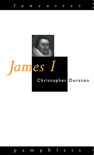 James I (Lancaster Pamphlets) (9780415077798) by Durston, Christopher