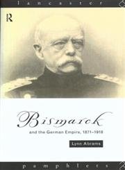 Beispielbild fr Bismarck and the German Empire 1871-1918 (Lancaster Pamphlets) zum Verkauf von WorldofBooks