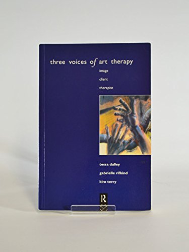 9780415077965: Three Voices of Art Therapy: Image, Client, Therapist