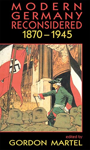 Beispielbild fr Modern Germany Reconsidered: 1870-1945 zum Verkauf von SecondSale