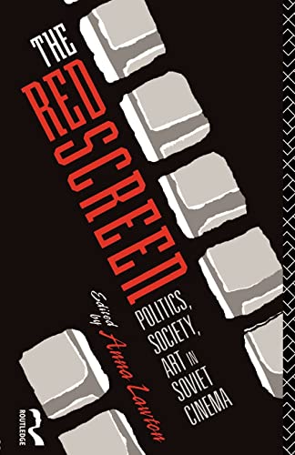 Stock image for The Red Screen: Politics, Society, Art in Soviet Cinema for sale by Solr Books