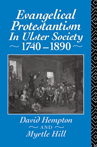 Evangelical Protestantism in Ulster Society, 1740-1890