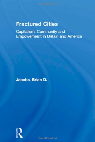 9780415078528: Fractured Cities: Capitalism, Community and Empowerment in Britain and America