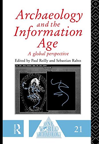 Beispielbild fr Archaeology and the Information Age zum Verkauf von Blackwell's