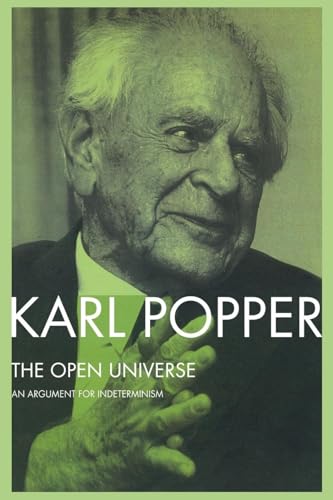 9780415078658: The Open Universe: An Argument for Indeterminism From the Postscript to The Logic of Scientific Discovery