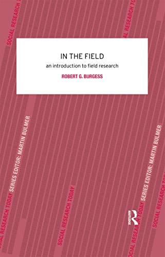 9780415078672: In the Field: An Introduction to Field Research (Contemporary Social Research)