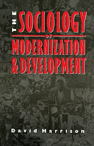 THE SOCIOLOGY OF MODERNIZATION & DEVELOPMENT