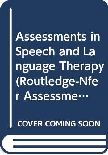 Imagen de archivo de Assessment in Speech and Language Therapy (Routledge-NFER Assessment Library) a la venta por AwesomeBooks