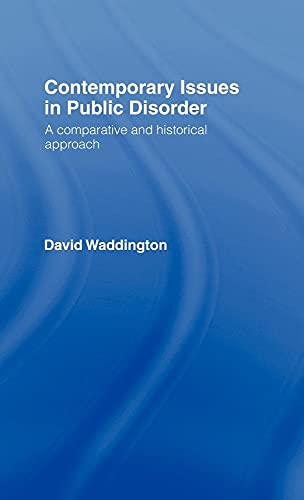 Beispielbild fr Contemporary Issues in Public Disorder : A Comparative and Historical Approach zum Verkauf von Better World Books Ltd