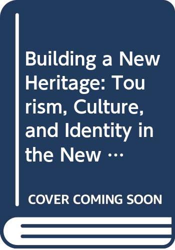 Building a New Heritage: Tourism, Culture, and Identity in the New Europe (9780415079310) by Ashworth, G. J.