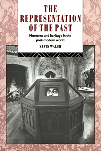 Stock image for The Representation of the Past: Museums and Heritage in the Post-Modern World (Heritage: Care-Preservation-Management) for sale by WorldofBooks