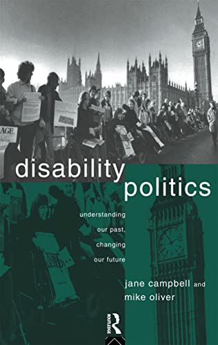 Beispielbild fr Disability Politics: Understanding Our Past, Changing Our Future zum Verkauf von HPB-Red