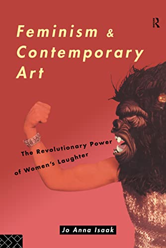 9780415080149: Feminism and Contemporary Art: The Revolutionary Power of Women's Laughter (Re Visions : Critical Studies in the History and Theory of Art)