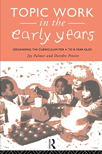 Beispielbild fr Topic Work in the Early Years : Organising the Curriculum for Four to Eight Year Olds zum Verkauf von Blackwell's