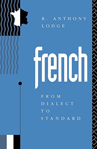 Imagen de archivo de French: from Dialect to Standard a la venta por Better World Books: West