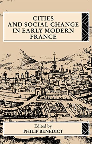 9780415081610: Cities and Social Change in Early Modern France