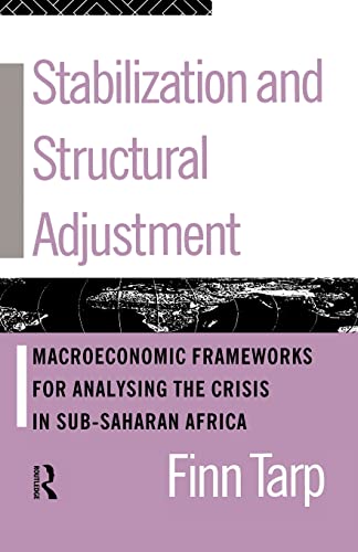 Stabilization and Structural Adjustment. Macroeconomic Frameworks for Analysis the Crisis in Sub-...