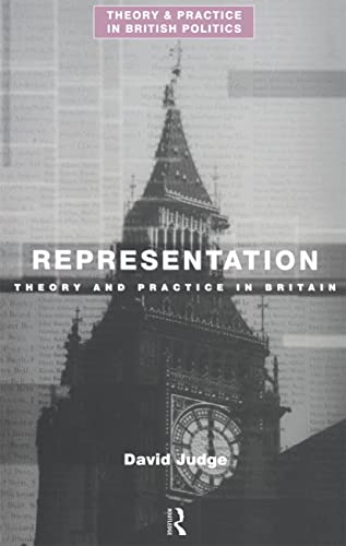 Stock image for Representation: Theory and Practice in Britain (Theory and Practice in British Politics) for sale by AwesomeBooks
