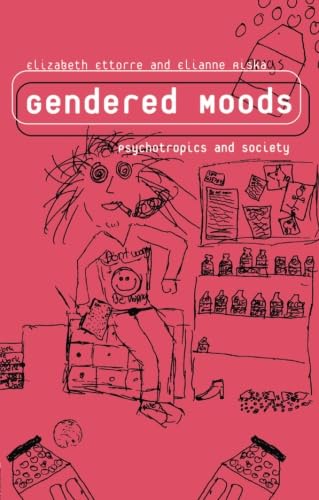 Stock image for Gendered Moods: Psychotropics and Society for sale by Powell's Bookstores Chicago, ABAA