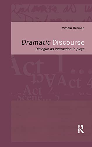 Imagen de archivo de Dramatic Discourse : Dialogue as Interaction in Plays a la venta por Blackwell's