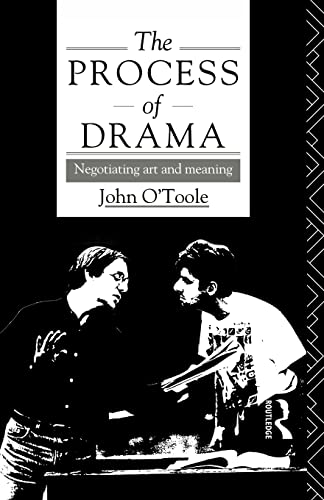 9780415082440: The Process of Drama: Negotiating Art and Meaning