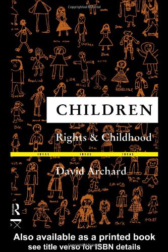 Beispielbild fr Children: Rights and Childhood (Ideas) zum Verkauf von Wonder Book