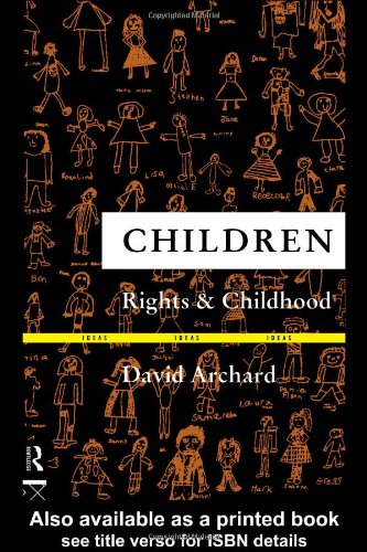9780415082525: Children: Rights and Childhood