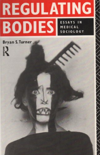 Regulating Bodies: Essays in Medical Sociology