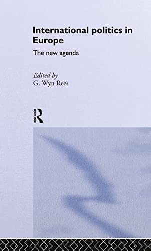 Beispielbild fr International Politics in Europe: The New Agenda zum Verkauf von Revaluation Books