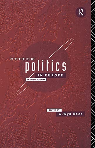 Imagen de archivo de International Politics in Europe : The New Agenda a la venta por Blackwell's