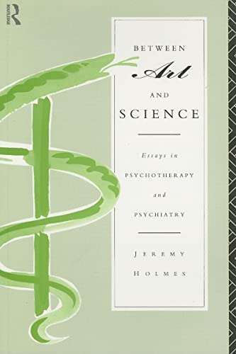 9780415083089: Between Art and Science: Essays in Psychotherapy and Psychiatry