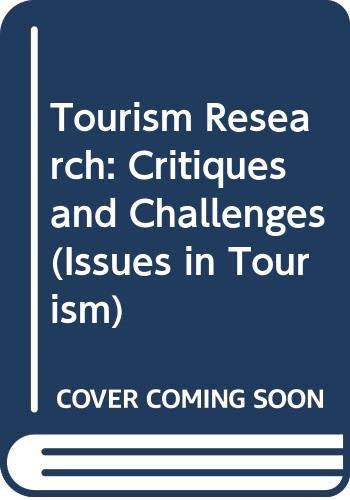 Beispielbild fr Tourism Research: Critiques and Challenges zum Verkauf von Anybook.com