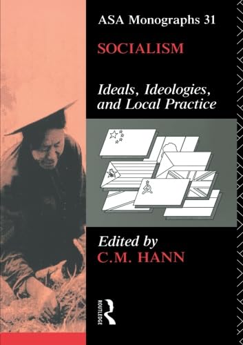 Stock image for Socialism: Ideals, Ideologies and Social Practice (ASA Monographs) for sale by Hay-on-Wye Booksellers