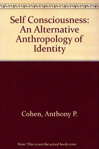 9780415083232: Self Consciousness: An Alternative Anthropology of Identity