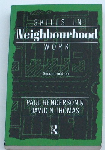 SKILLS IN NEIGHBOURHOOD WORK (National Institute Social Services Library) (9780415083935) by Henderson, Paul; Thomas, David N.