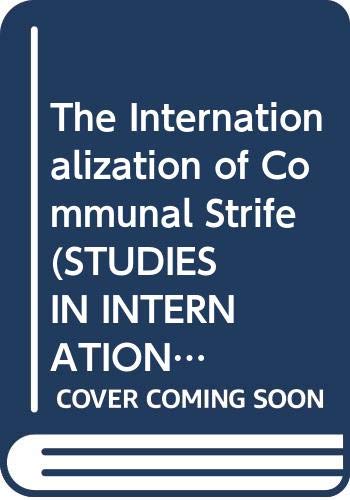 Stock image for The Internationalization of Communal Strife (Studies in International Conflict) for sale by Prior Books Ltd