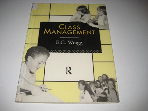 Class Management (Leverhulme Primary Project Classroom Skills Series) (9780415084222) by Wragg, Ted