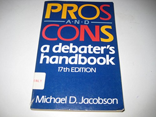 Beispielbild fr Pros and Cons: A Debaters Handbook zum Verkauf von Reuseabook