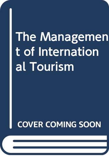 Imagen de archivo de The Management of International Tourism a la venta por MusicMagpie