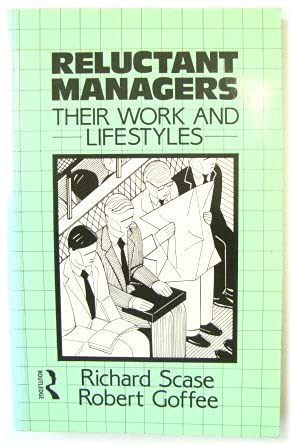 Beispielbild fr Reluctant Managers: Their Work and Life Styles zum Verkauf von WorldofBooks
