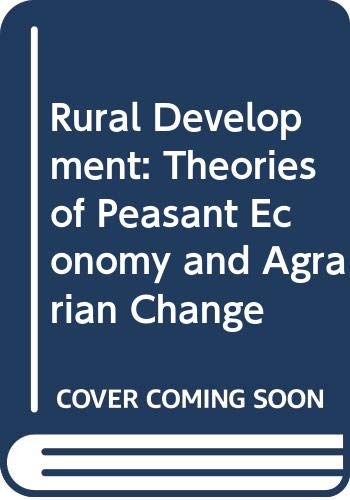 9780415084697: Rural Development: Theories of Peasant Economy and Agrarian Change